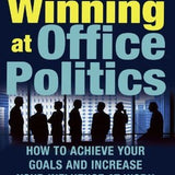 Secrets to Winning at Office Politics - Marie G. McIntyre