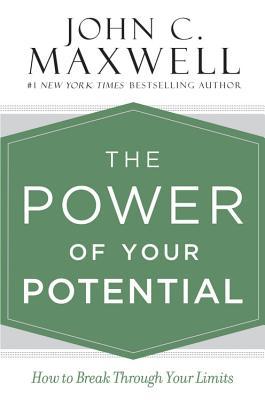 The Power of Your Potential - John C. Maxwell