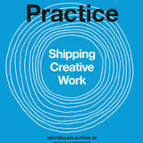 The Practice - Seth Godin