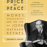 The Price of Peace - Zachary D. Carter