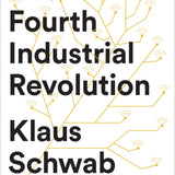Fourth Industrial Revolution - Klaus Schwab