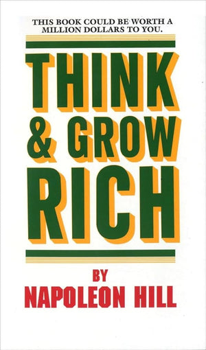 Think and Grow Rich book by Napoleon Hill