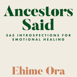 Ancestors Said - Ehime Ora