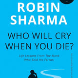 Who Will Cry When You Die? book by Robin Sharma