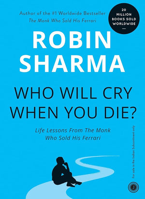 Who Will Cry When You Die - Robin Sharma