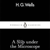 A Slip under the Microscope - H.G. Wells