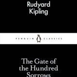 The Gate of the Hundred Sorrows - Rudyard Kipling