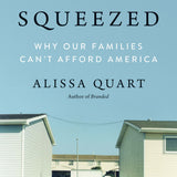 Squeezed - Alissa Quart