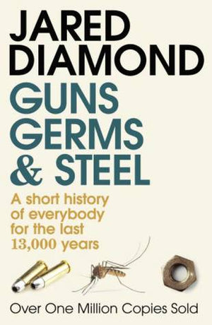 Guns, Germs, and Steel - Jared Diamond