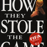 How They Stole The Game - David Yallop