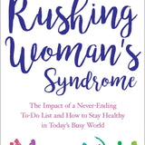 Rushing Woman's Syndrome - Libby Weaver