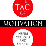 The Tao of Motivation - Max Landsberg