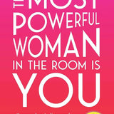 The Most Powerful Woman in the Room Is You - Lydia Fenet