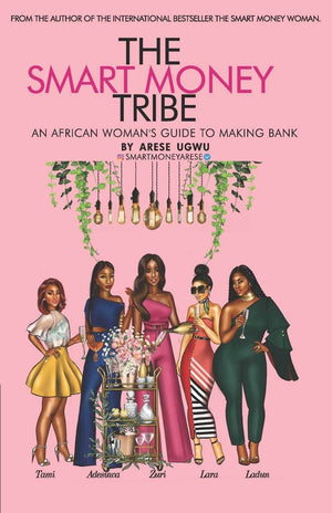 The Smart Money Tribe book by Arese Ugwu