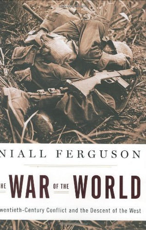 The War of the World - Niall Ferguson