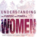 Understanding the Purpose and Power of Women - Myles Munroe