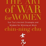 The Art of War for Women - Chin-Ning Chu