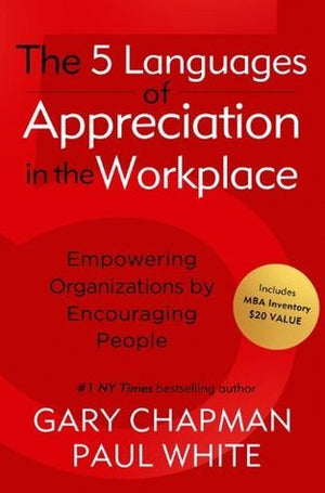 The 5 Languages of Appreciation in the Workplace - Gary Chapman