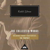 The Collected Works of Kahlil Gibran - Kahlil Gibran