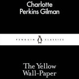The Yellow Wall-Paper - Charlotte Perkins Gilman